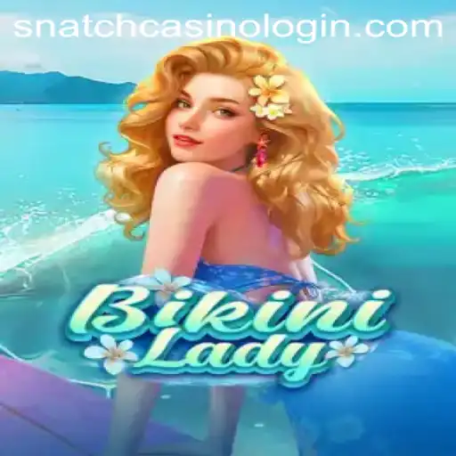 BikiniLady: The Thrill of Snatch Casino