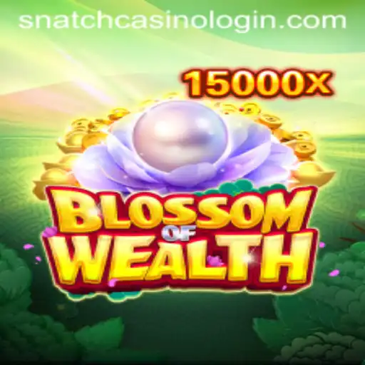 Unveiling the Excitement of BlossomofWealth at Snatch Casino
