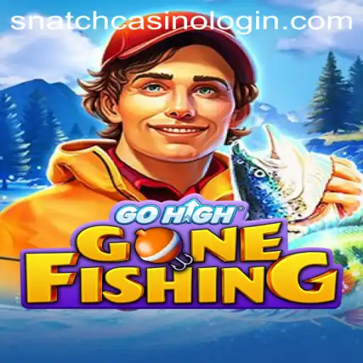 GoHighGoneFishing: Dive into the Exciting World of Snatch Casino's Latest Game