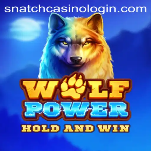 Dive into the Thrills of WolfPower at Snatch Casino