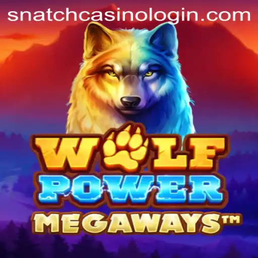 Discover the Thrills of WolfPowerMega at Snatch Casino